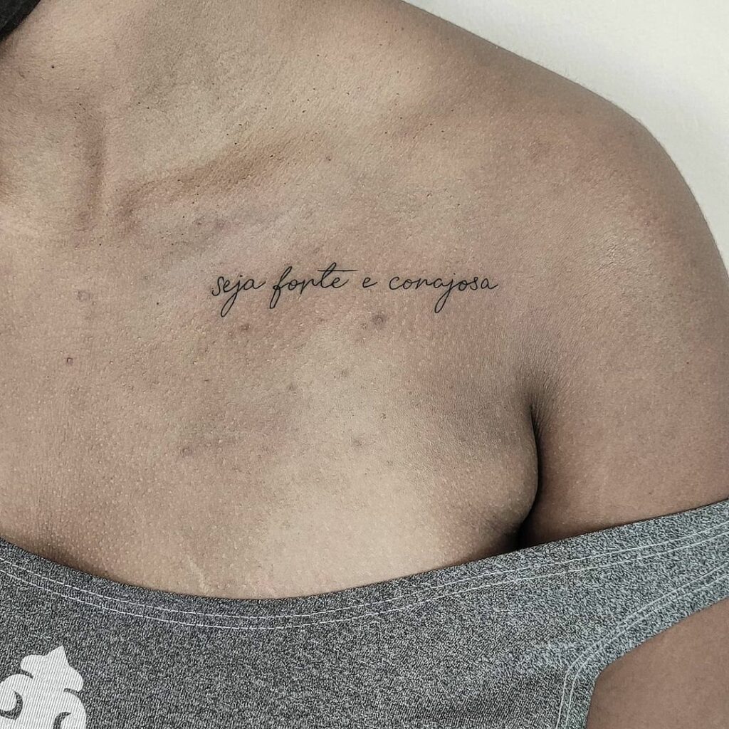 Seja forte e corajosa 40 opções de tatuagem com a frase